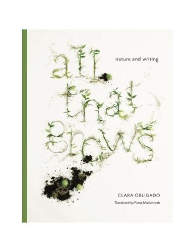 Clara Obligado - All that grows - Nature and writing
