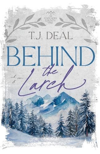Behind The Larch