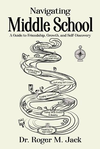 Navigating Middle School: A Guide to Friendship, Growth, and Self-Discovery