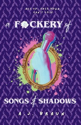A F*ckery of Songs & Shadows