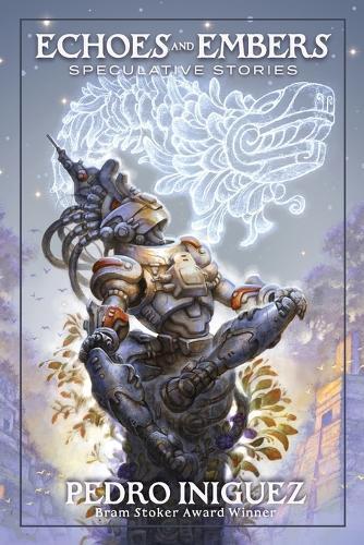 Echoes and Embers: Speculative Stories