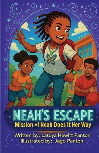 Neah's Escape: Mission #1 Neah Does It Her Way