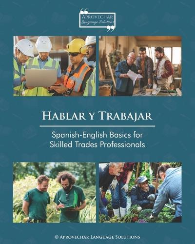 Hablar y Trabajar: Spanish-English Basics for Skilled Trades Professionals