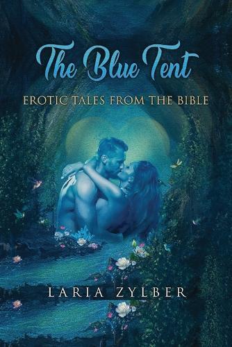 The Blue Tent: Erotic Tales from the Bible