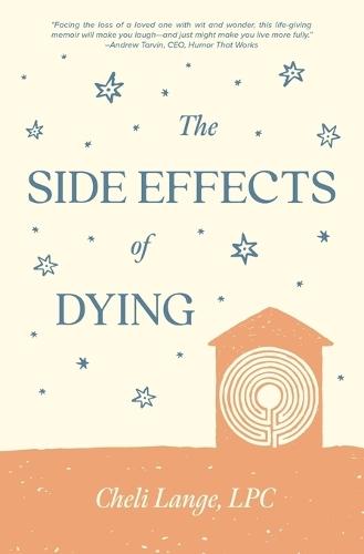 The Side Effects of Dying: A Memoir of Illness, Identity, and the Search for Meaning at the Edge of Life