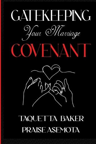 Gatekeeping Your Marriage Covenant