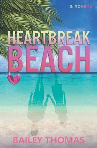 Heartbreak Beach: A Novella