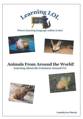 Animals from Around the World!: Learning about the Creatures Around Us!