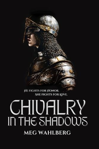 Chivalry in the Shadows