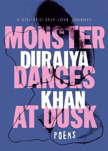 Monster Dances at Dusk: A Holistic Self-Love Journey