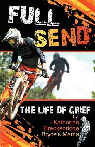 Full Send: The Life of Grief