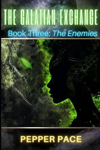 The Galatian Exchange: Book Three: The Enemies