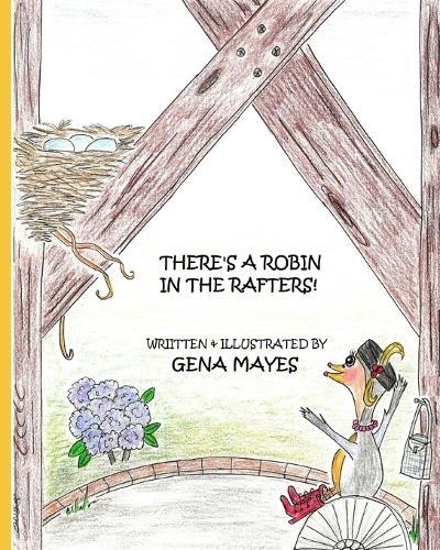 There's A Robin In The Rafters!