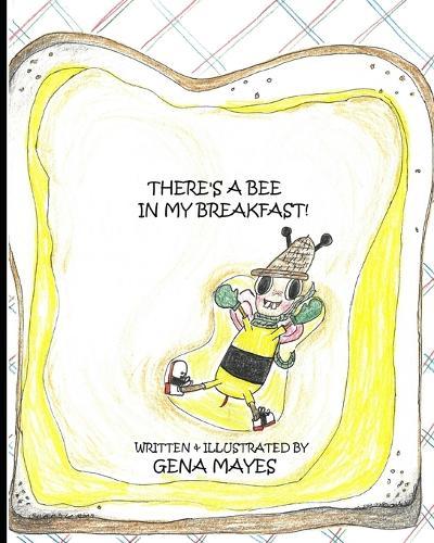 There's A Bee In My Breakfast!