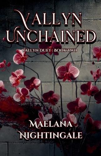 Vallyn Unchained: Vallyn Duet Book Two