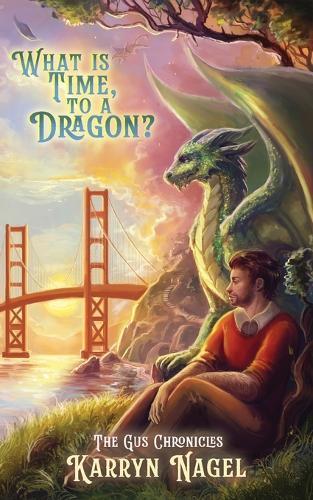 What is Time, to a Dragon?: Book 3 of 3 The Gus Chronicles dragons LGBTQIA+ rep