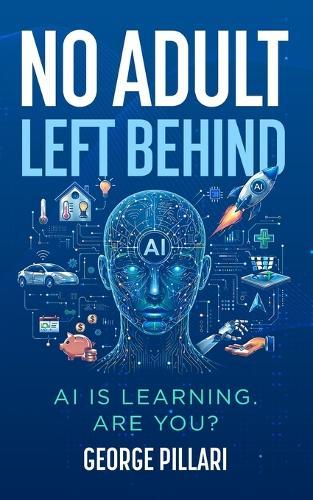 No Adult Left Behind: AI is Learning. Are You?
