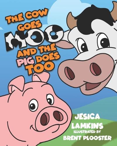The Cow Goes Moo and the Pig Does Too
