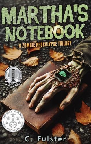 Martha's Notebook: A Zombie Apocalypse Trilogy