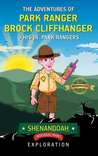 The Adventures of Park Ranger Brock Cliffhanger & His Jr. Park Rangers: Shenandoah National Park Exploration