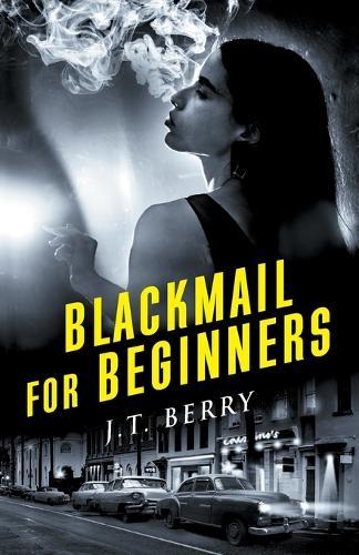 Blackmail for Beginners: A D'Amico and Stone Mystery