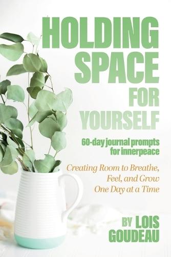 Holding Space For Yourself