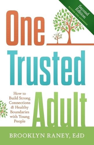 One Trusted Adult: How to Build Strong Connections & Healthy Boundaries with Young People