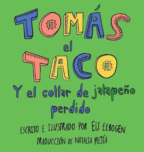 Tomás el Taco: Y el Collar de Jalapeño Perdido
