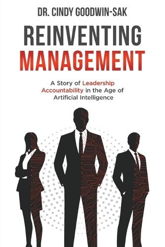 Reinventing Management: A Story of Leadership Accountability in the Age of Artificial Intelligence