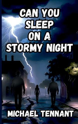 Can You Sleep on a Stormy Night