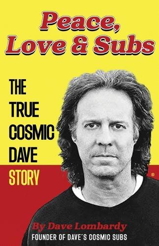 Peace, Love & Subs: The True Cosmic Dave Story