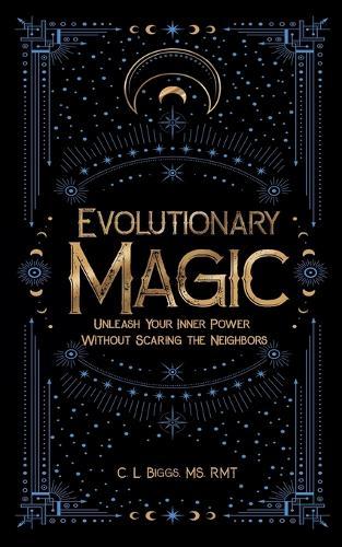 Evolutionary Magic: Unleash Your Inner Power Without Scaring the Neighbors
