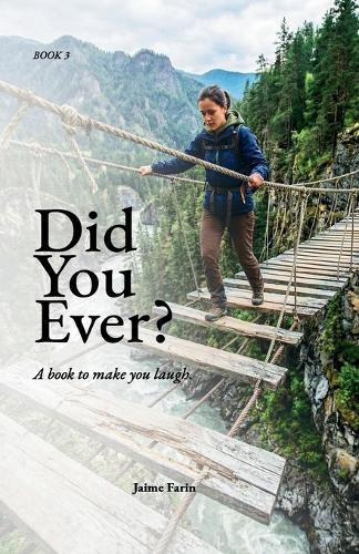 Did you Ever? Book 3: A book to make you Laugh