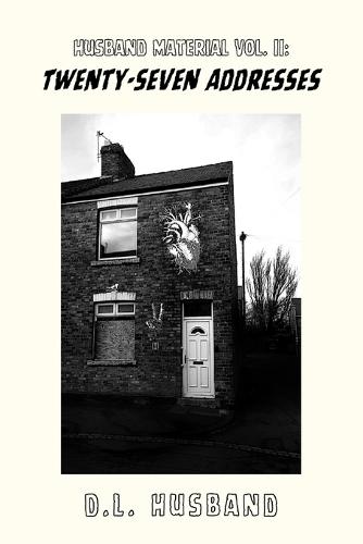 Husband Material Volume II: Twenty-Seven Addresses