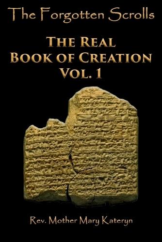 The Forgotten Scrolls: The Real Book of Creation