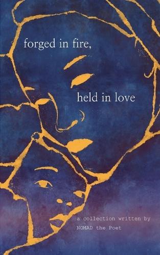 Forged In Fire, Held In Love