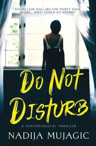 Do Not Disturb: A Psychological Thriller