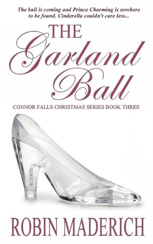The Garland Ball - Connor Falls Christmas Series Book Three