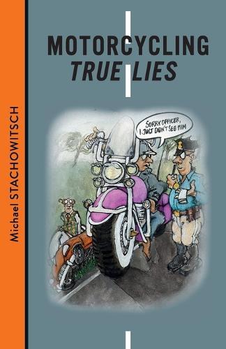 Motorcycling--True Lies