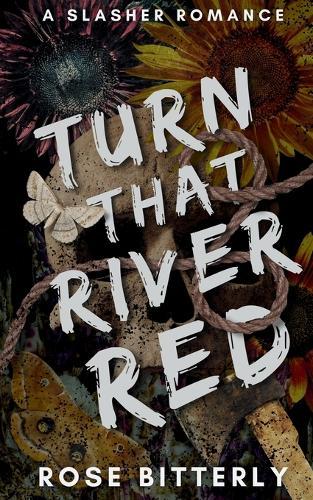 Turn That River Red: A Slasher Romance