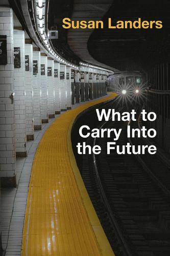 What to Carry into the Future