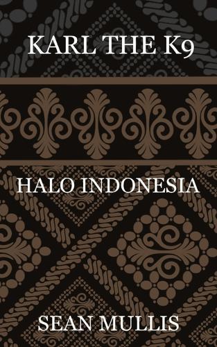 Karl the K9: Halo Indonesia