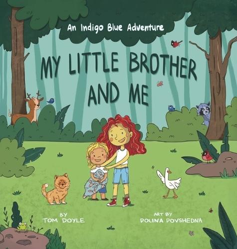 My Little Brother and Me: An Indigo Blue Adventure