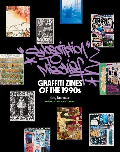 Subscription to Mischief: Graffiti Zines of the 1990s
