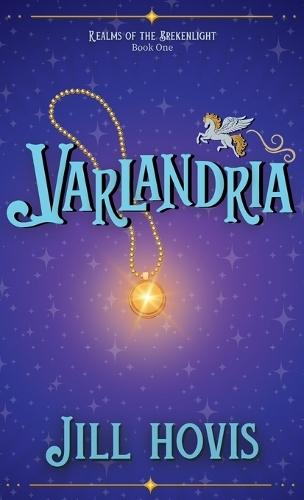 Varlandria: Realms of the Brekenlight Book One