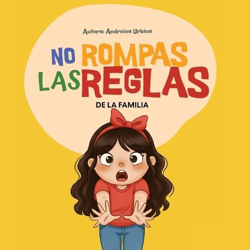 No Rompas las Reglas de la familia