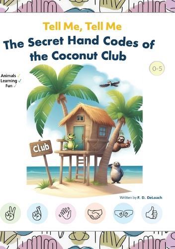 Tell Me, Tell Me: The Secret Hand Codes of the Coconut Club