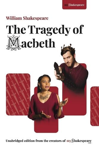 The Tragedy of Macbeth: From the creators of myShakespeare.com