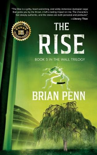 The Rise: Book 3 in The Wall Trilogy