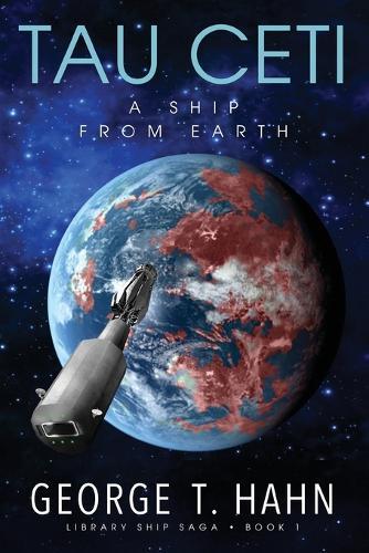Tau Ceti: A Ship from Earth